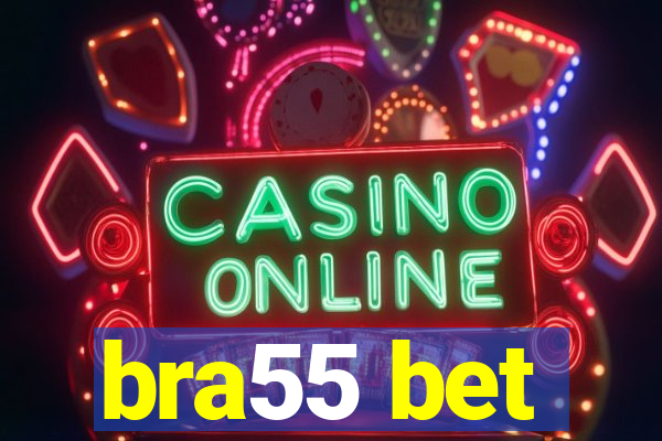 bra55 bet